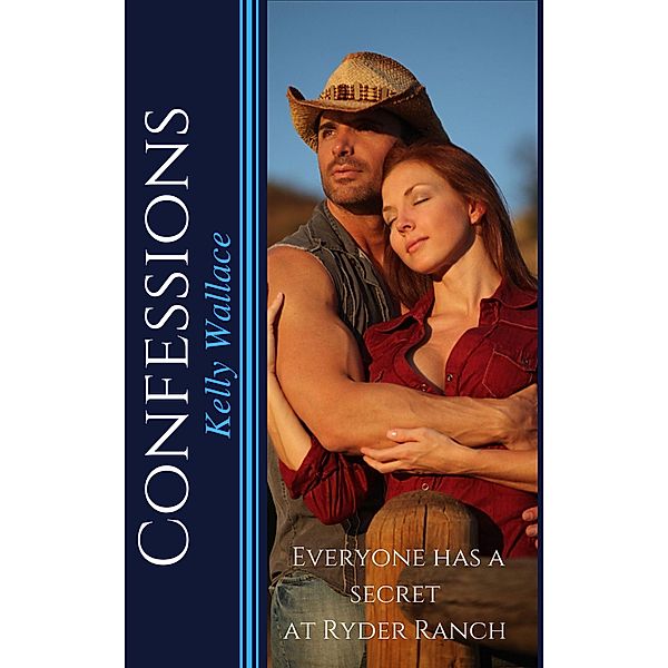 Confessions - Everyone Has A Secret At Ryder Ranch, Kelly Wallace