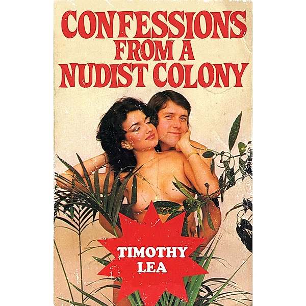 Confessions from a Nudist Colony / Confessions Bd.17, Timothy Lea