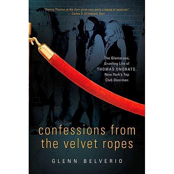 Confessions from the Velvet Ropes, Thomas Onorato, Glenn Belverio