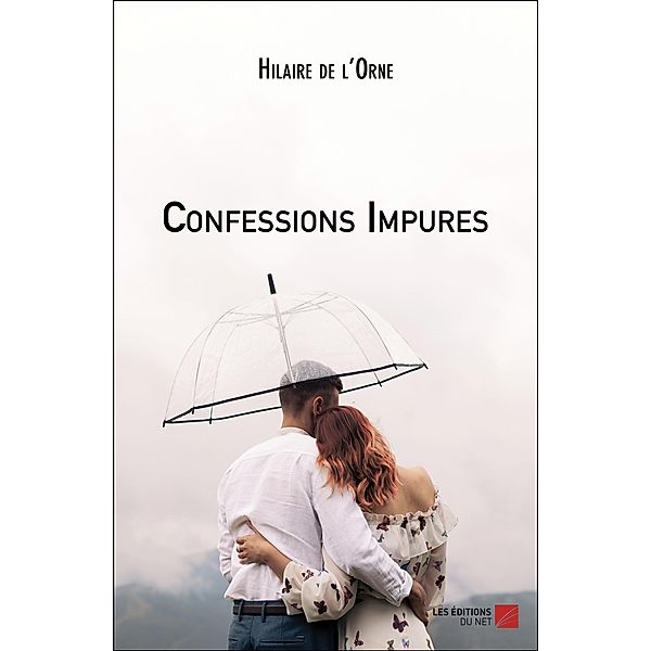 Confessions Impures, de L'Orne Hilaire de L'Orne