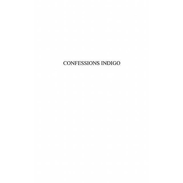 Confessions indigo - roman / Hors-collection, Pascale Lancrey