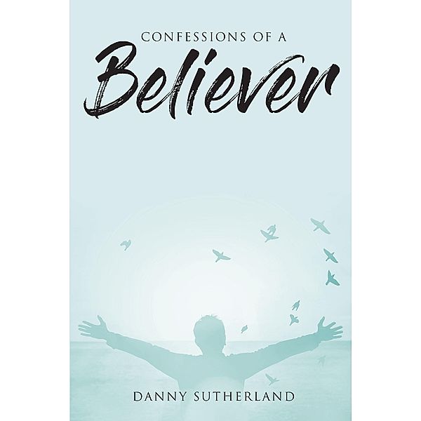 Confessions of a Believer, Danny Sutherland