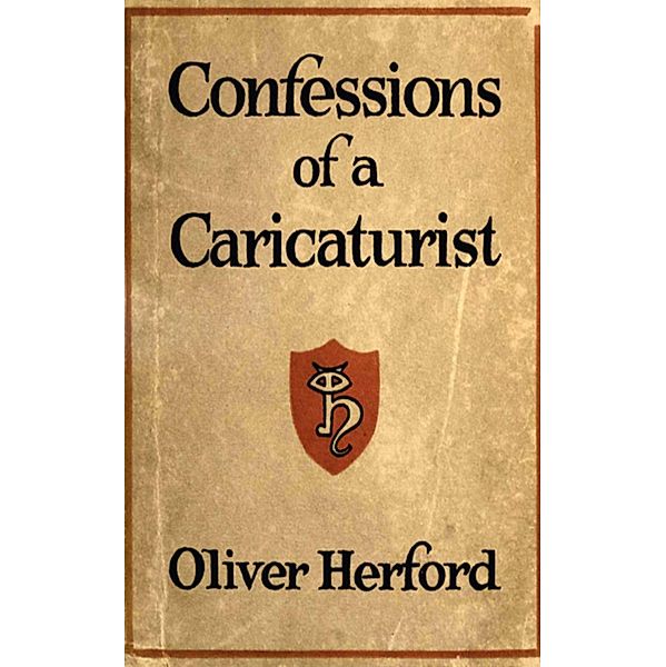 Confessions of a Caricaturist, Oliver Herford