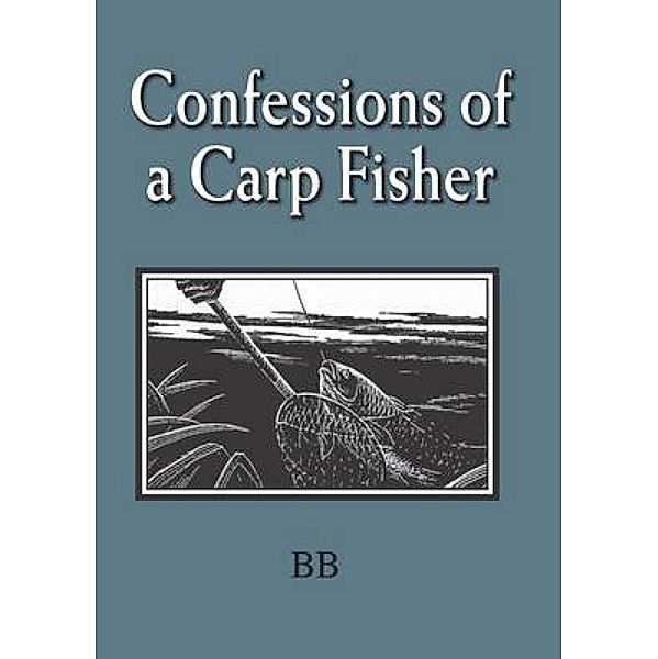 Confessions of a Carp Fisher, Bb