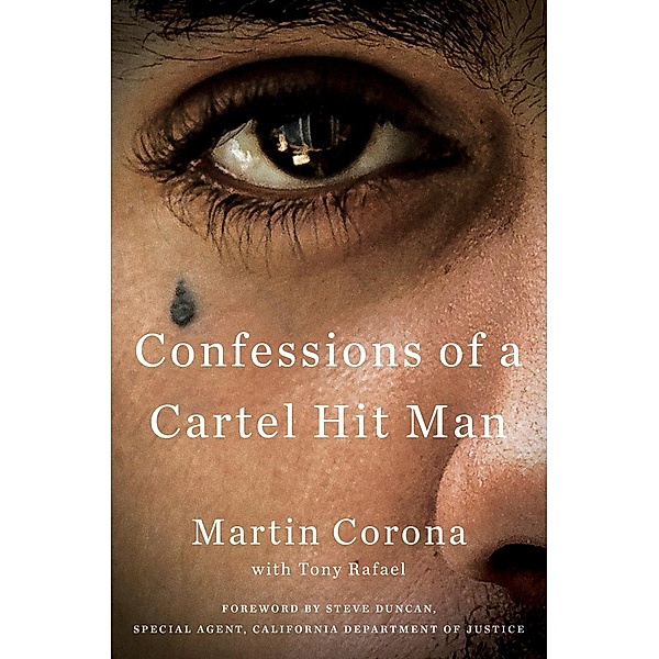 Confessions of a Cartel Hit Man, Martin Corona, Tony Rafael