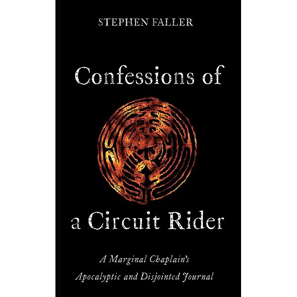 Confessions of a Circuit Rider, Stephen Faller