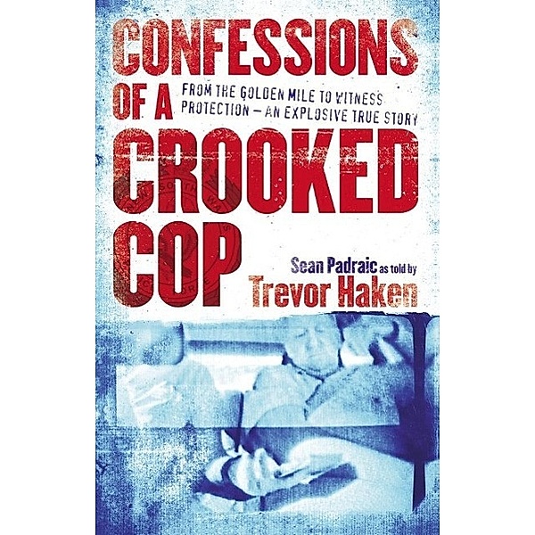 Confessions of a Crooked Cop, Sean Padraic
