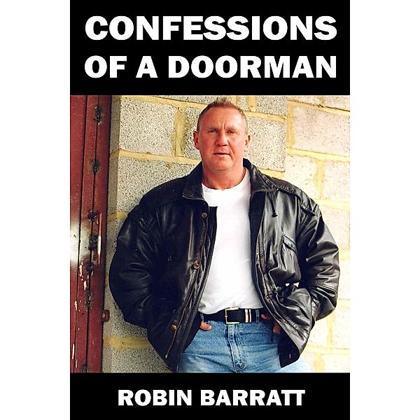 Confessions of a Doorman / Andrews UK, Robin Barratt