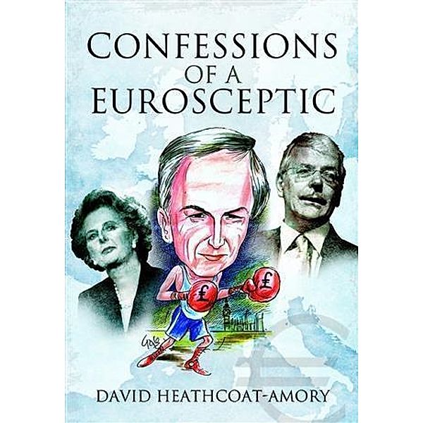 Confessions of a Eurosceptic, David Heathcoat-Amory