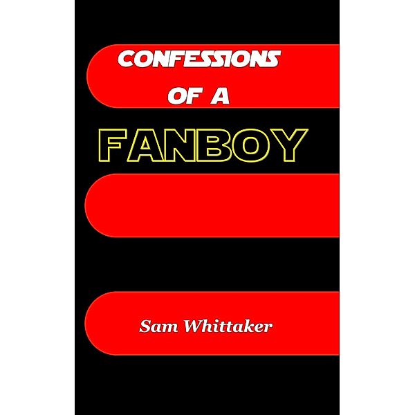 Confessions of a Fanboy, Sam Whittaker