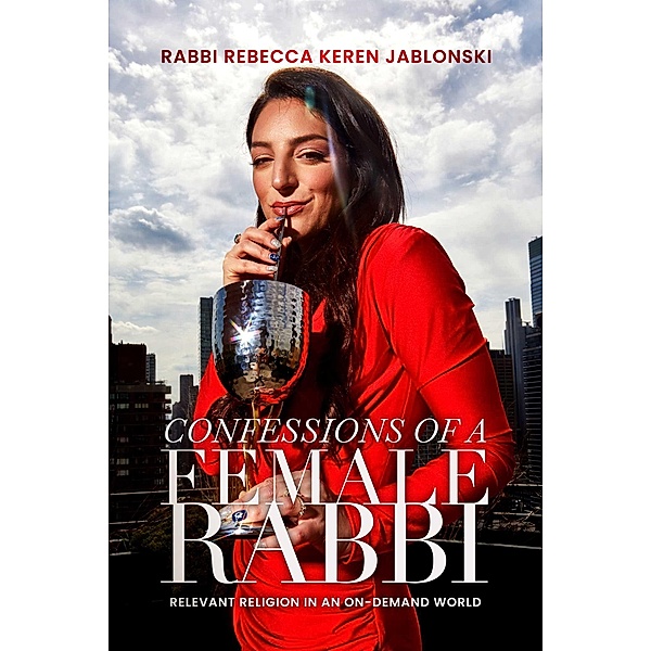 Confessions of a Female Rabbi, Rabbi Rebecca Keren Jablonski