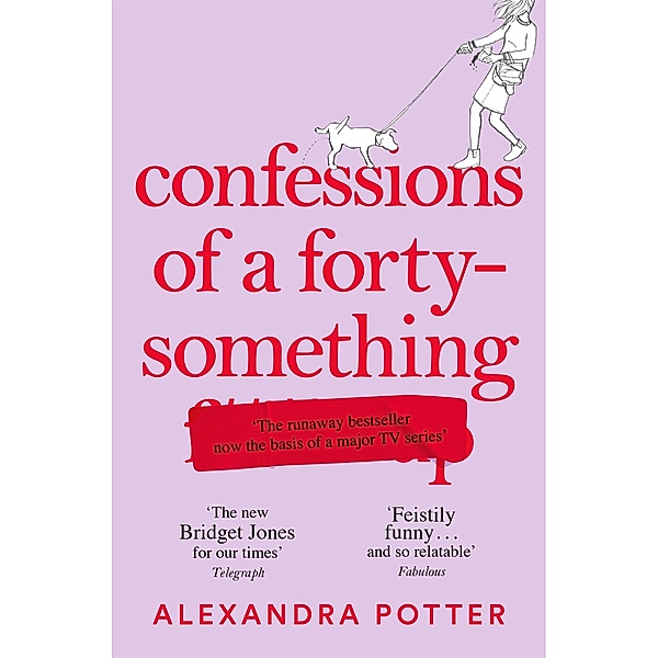 Confessions of a Forty-Something, Alexandra Potter