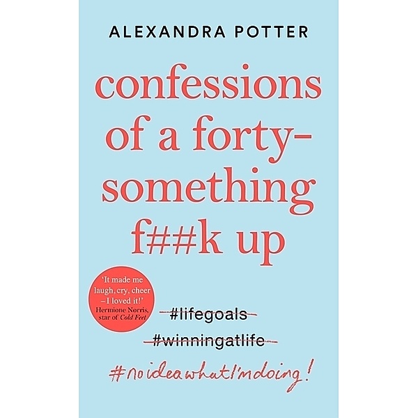 Confessions of a Forty-Something F**k Up, Alexandra Potter