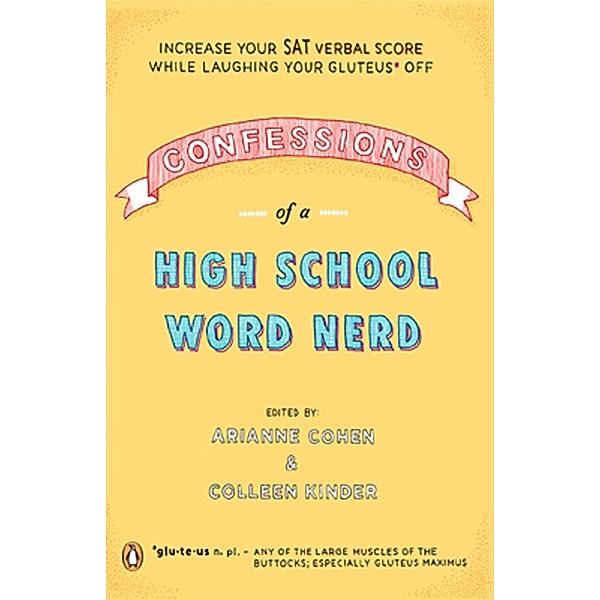Confessions of a High School Word Nerd, Arianne Cohen, Colleen Kinder