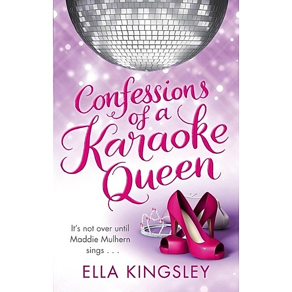 Confessions Of A Karaoke Queen, Ella Kingsley