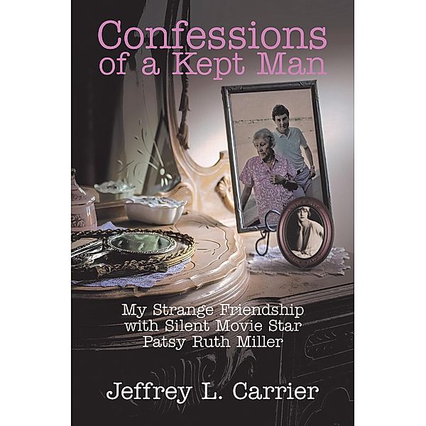 Confessions of a Kept Man, Jeffrey L. Carrier