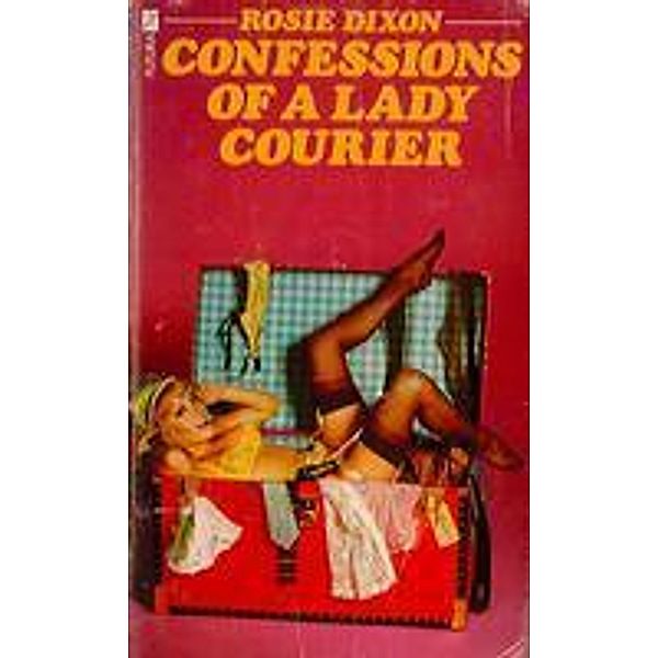 Confessions of a Lady Courier / Rosie Dixon Bd.4, Rosie Dixon