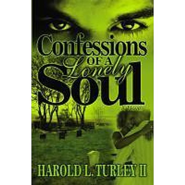 Confessions of a Lonely Soul, Harold L. Turley