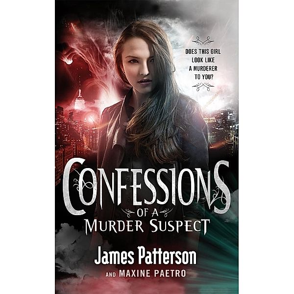 Confessions of a Murder Suspect, James Patterson, Maxine Paetro