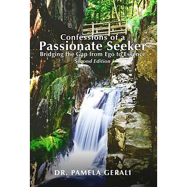 Confessions of A Passionate Seeker / Pen House LLC, Pamela Gerali