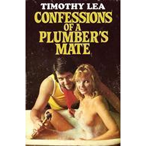 Confessions of a Plumber's Mate / Confessions Bd.13, Timothy Lea