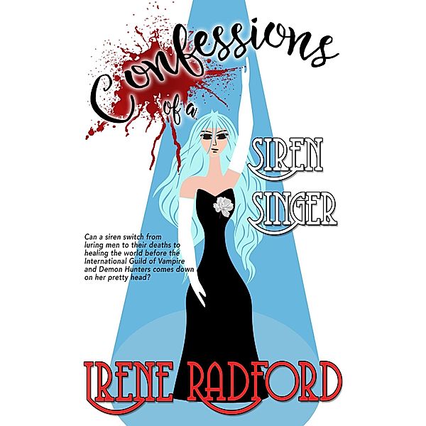 Confessions of a Siren Singer (Artistic Demons, #3) / Artistic Demons, Irene Radford