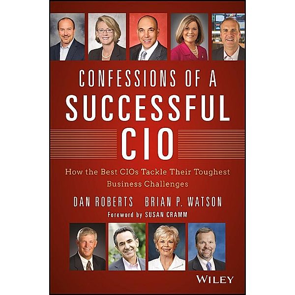 Confessions of a Successful CIO / Wiley CIO, Dan Roberts, Brian Watson