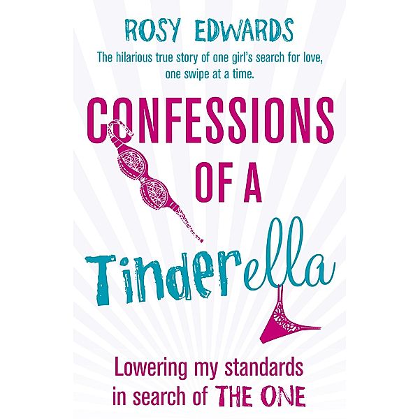 Confessions of a Tinderella, Rosy Edwards