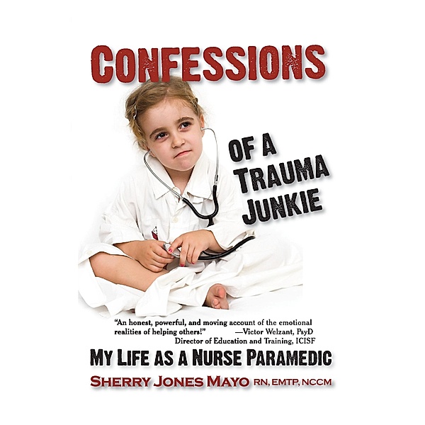 Confessions of a Trauma Junkie / Reflections of America, Sherry Jones Mayo