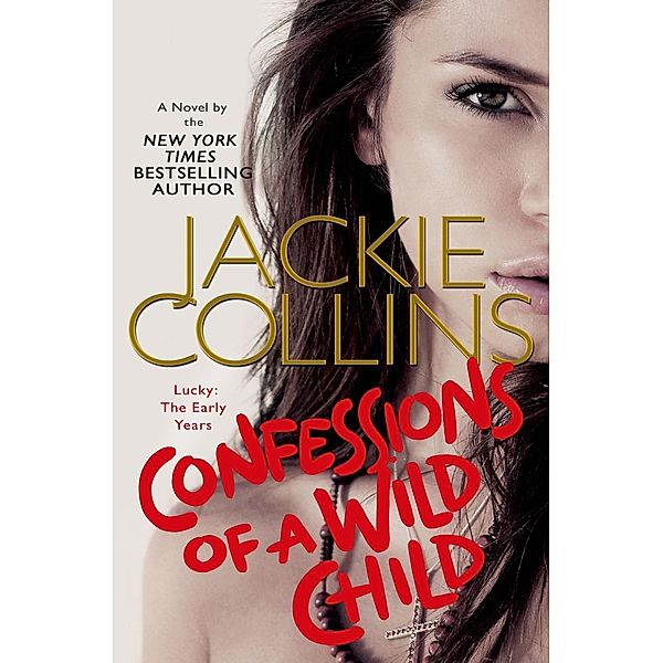 Confessions of a Wild Child / Lucky Santangelo Bd.9, Jackie Collins