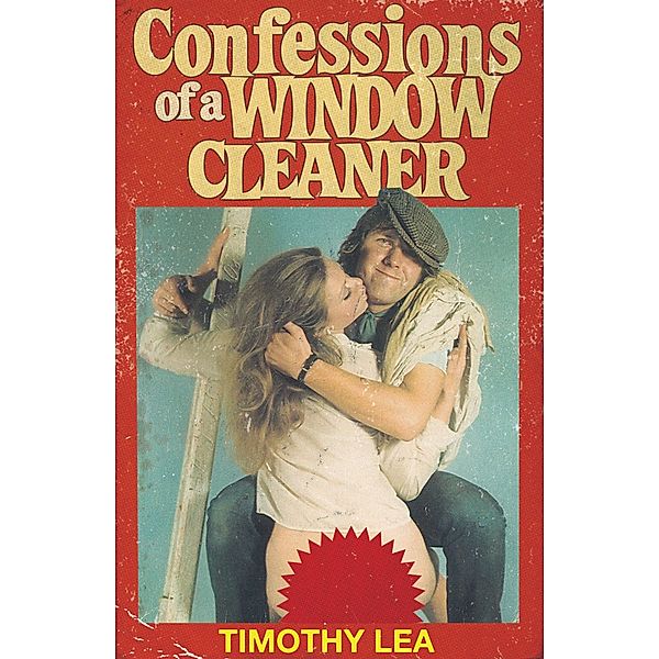 Confessions of a Window Cleaner / Confessions Bd.1, Timothy Lea