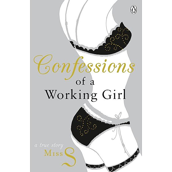 Confessions of a Working Girl / Confessions of a Working Girl Bd.1, Miss S