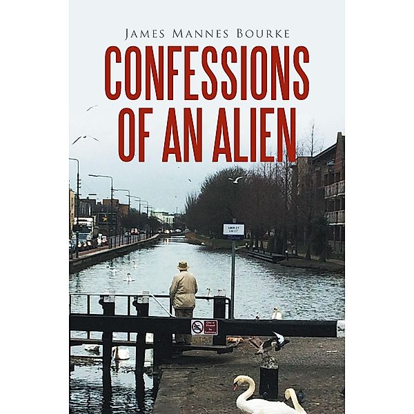 Confessions of an Alien, James Bourke