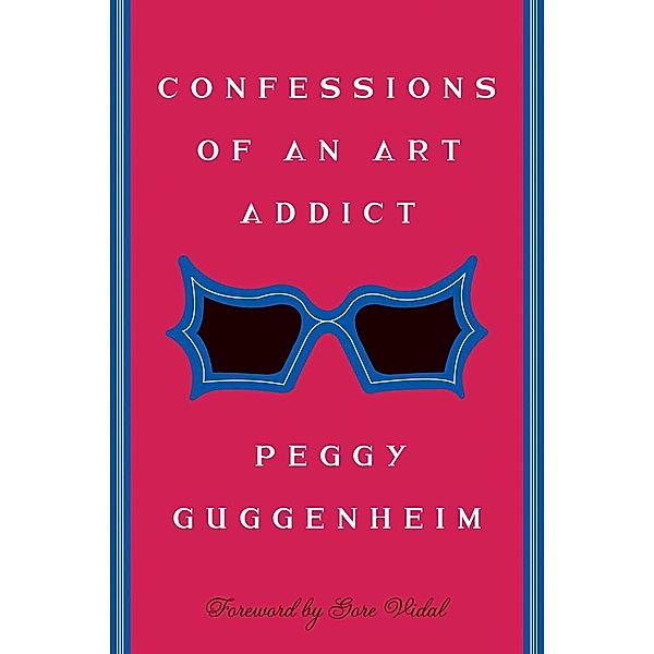 Confessions Of an Art Addict, Peggy Guggenheim