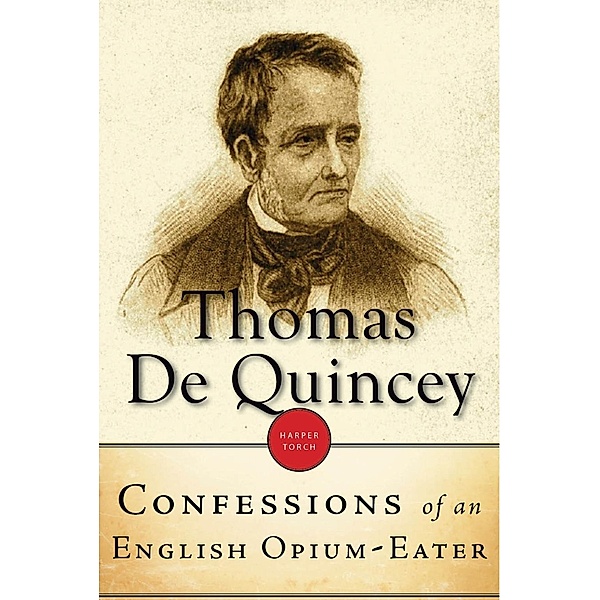 Confessions Of An English Opium-Eater, Thomas De Quincey