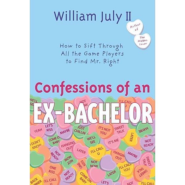 Confessions of an Ex-Bachelor, William July