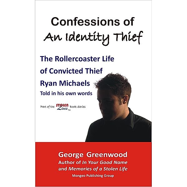 Confessions of an Identity Thief / George Greenwood, George Greenwood