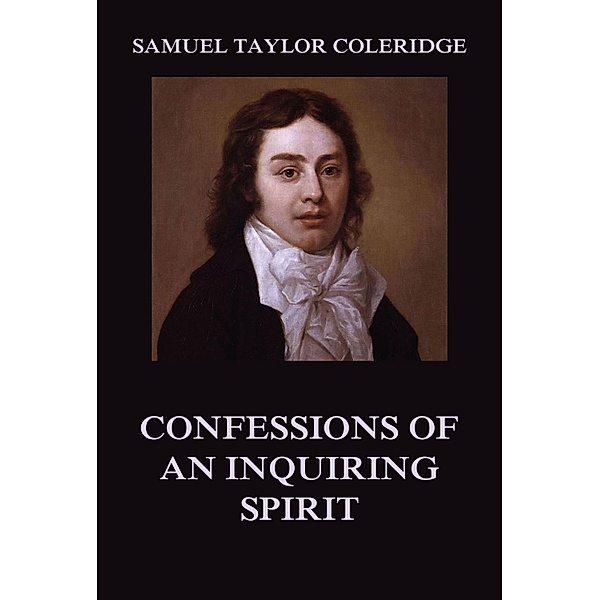 Confessions of an Inquiring Spirit, Samuel Taylor Coleridge