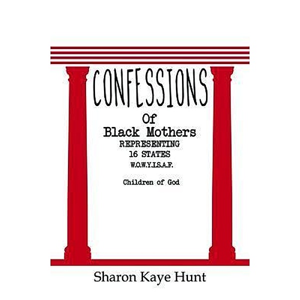 Confessions of Black Mothers / Global Summit House, Sharon Kaye Hunt