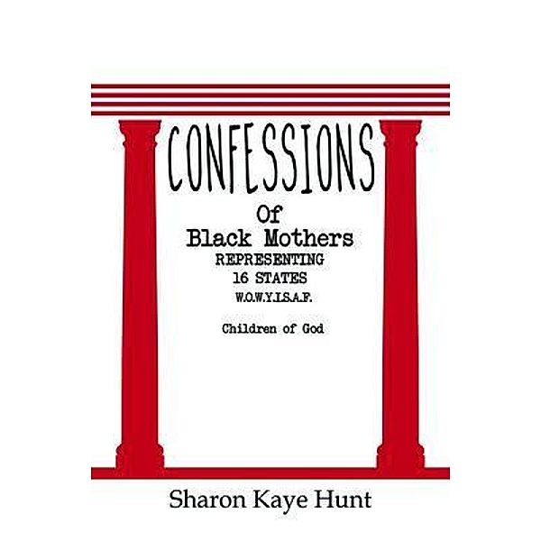 Confessions of Black Mothers / Global Summit House, Sharon Kaye Hunt