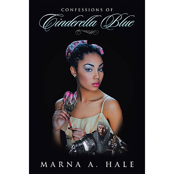 Confessions of Cinderella Blue, Marna A. Hale