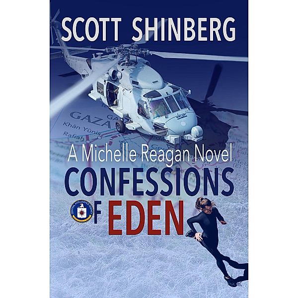 Confessions of Eden (Michelle Reagan, #1) / Michelle Reagan, Scott Shinberg