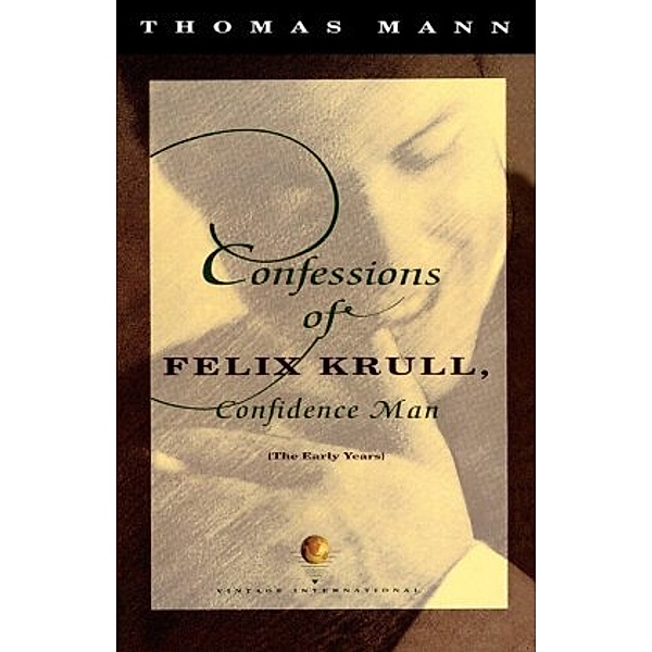 Confessions of Felix Krull, Confidence Man, Thomas Mann