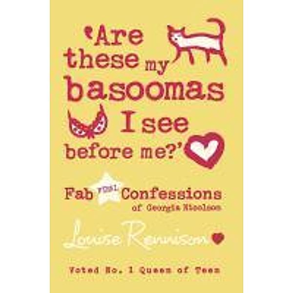Confessions of Georgia Nicolson / Book 10 / Are these my basoomas I see before me?, Louise Rennison