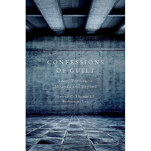 Confessions of Guilt, George C. Thomas Iii, Richard A. Leo