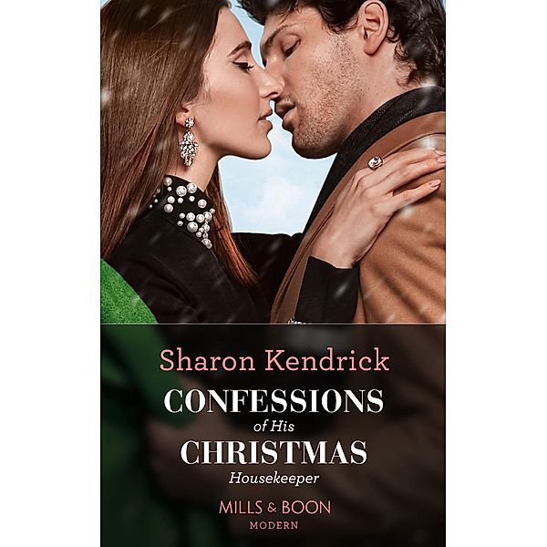 Confessions Of His Christmas Housekeeper, Sharon Kendrick