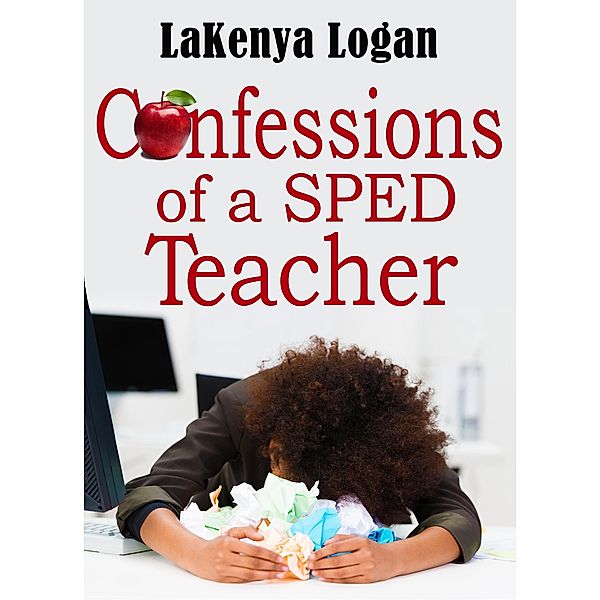 Confessions of SPED Teacher, Lakenya Logan