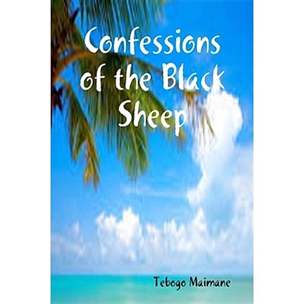 Confessions of the Black Sheep, Tebogo Maimane
