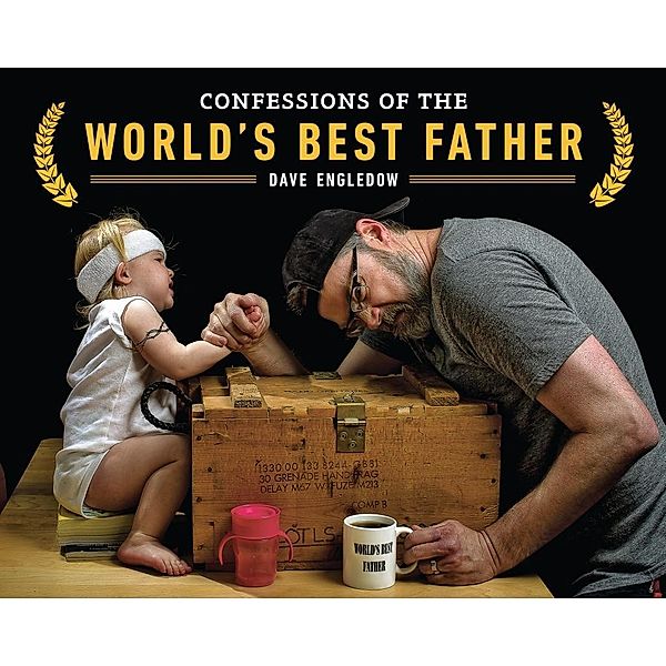 Confessions of the World's Best Father, Dave Engledow