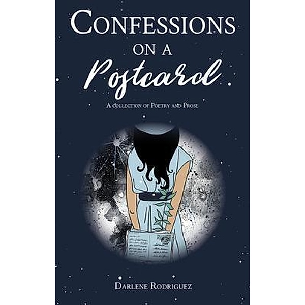 Confessions on a Postcard / Darlene Rodriguez, Darlene Rodriguez